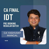 CA Final IDT | Regular Batch by CA Yashvant Mangal | For Jan 26, May 26 & Sep 26 Exams